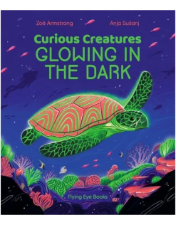 Book - Curious Creatures Glowing In The Dark