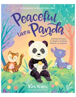 Book - Peaceful Like A Panda: 30 Mindful Moments For Playtime, Mealtime, Bedtime-or Anytime!
