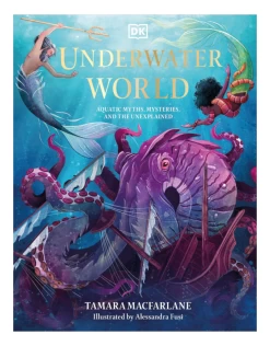 Book - Underwater World: Aquatic Myths, Mysteries, And The Unexplained